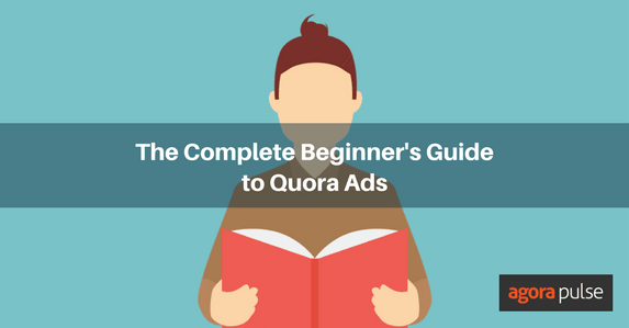 Quora Ads A Complete Beginners Guide Agorapulse