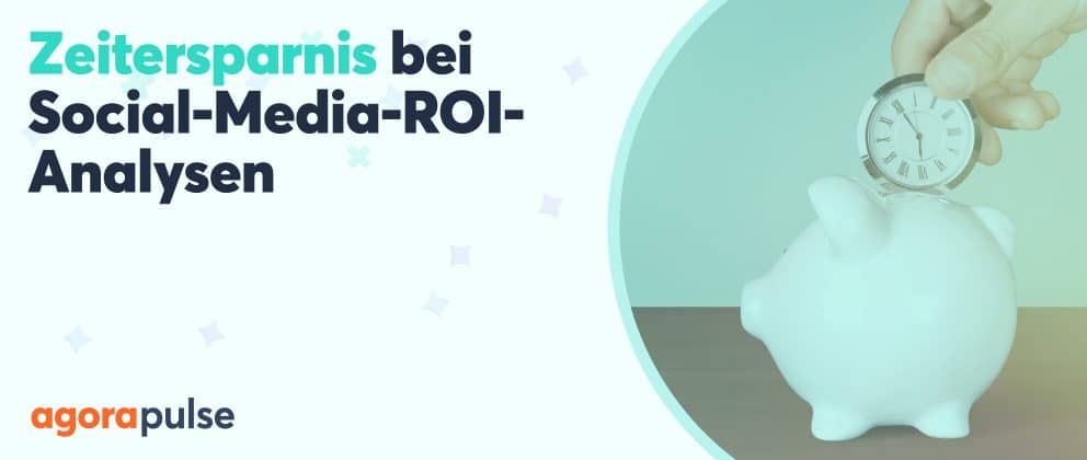 Zeitersparnis bei Social-Media-ROI-Analysen