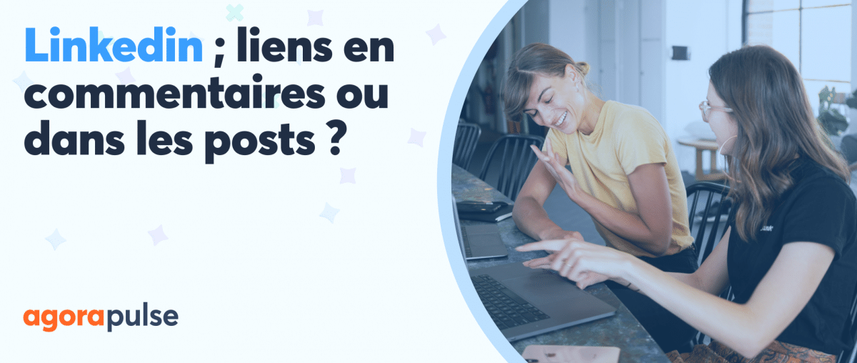 Feature image of Linkedin : liens en commentaires ou dans les posts ?